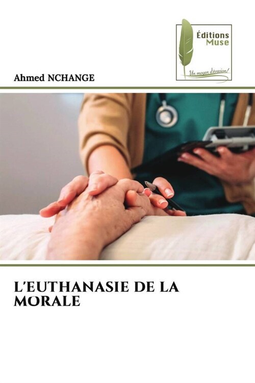 LEUTHANASIE DE LA MORALE (Paperback)