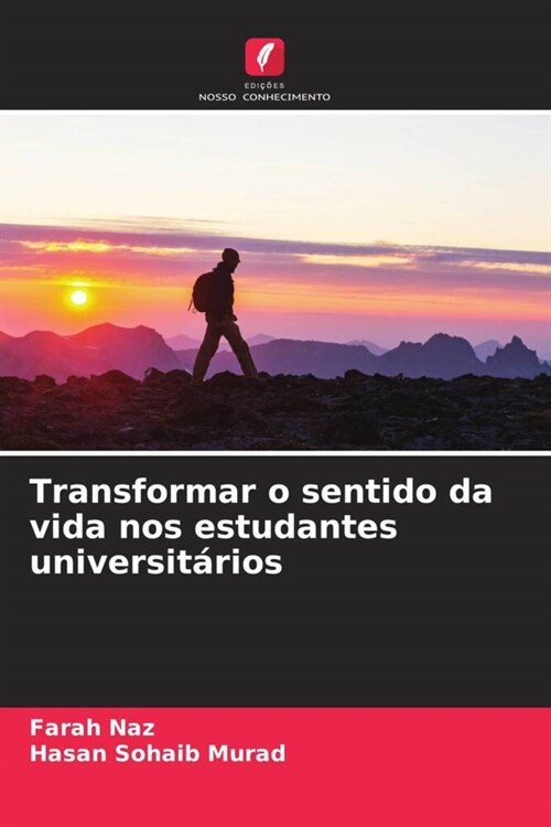 Transformar o sentido da vida nos estudantes universitarios (Paperback)