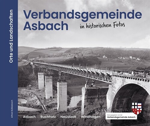 Verbandsgemeinde Asbach in historischen Fotos (Hardcover)