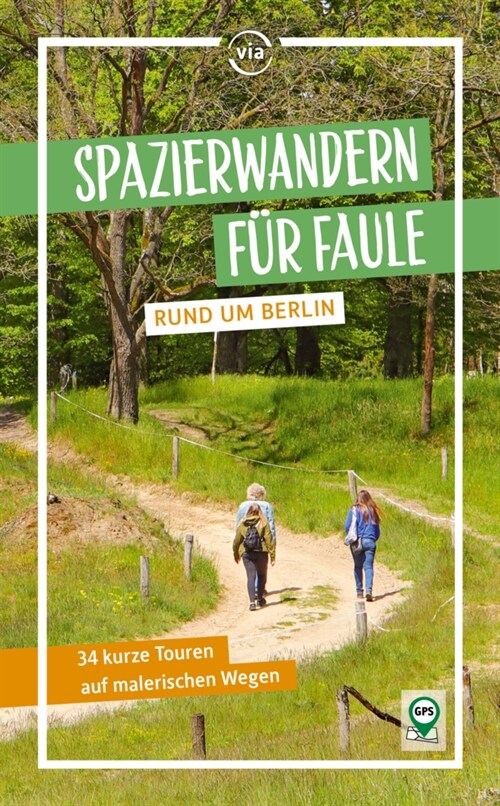 Spazierwandern fur Faule rund um Berlin (Paperback)