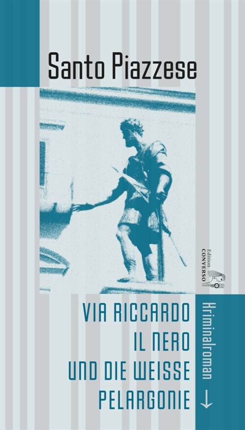 Via Riccardo il Nero und die weiße Pelargonie (Hardcover)
