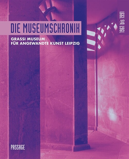 Die Museumschronik 1961 bis 1991 (Hardcover)