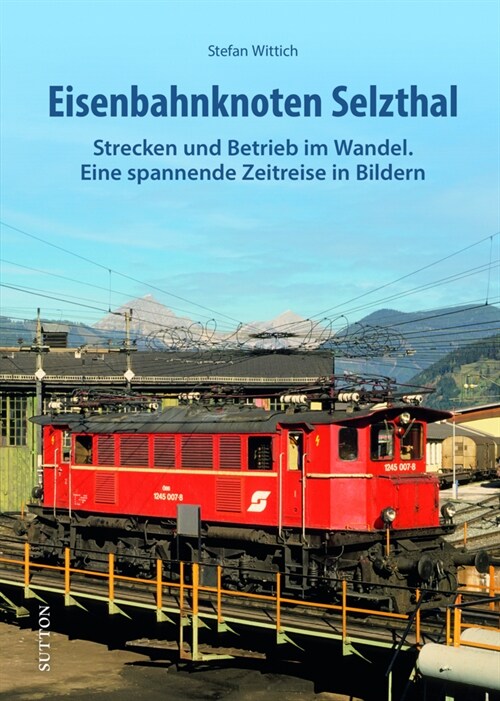 Eisenbahnknoten Selzthal (Hardcover)
