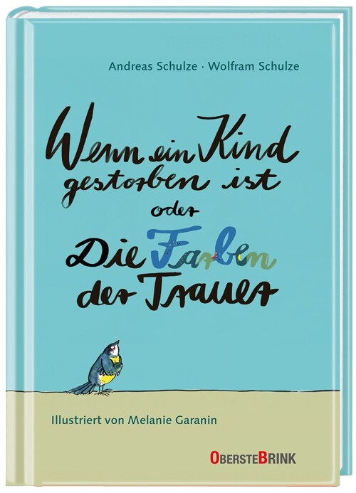 Wenn ein Kind gestorben ist oder Die Farben der Trauer (Hardcover)