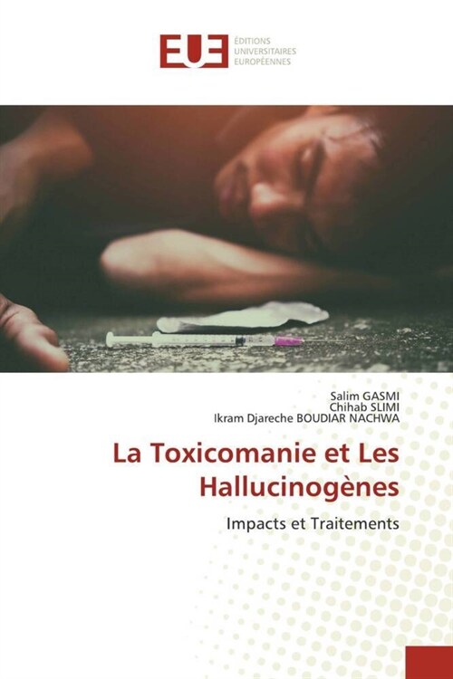 La Toxicomanie et Les Hallucinogenes (Paperback)