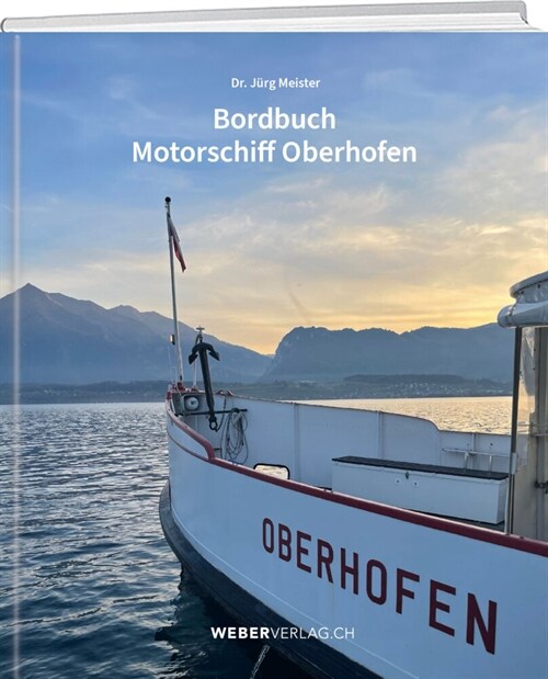 Bordbuch Motorschiff Oberhofen (Hardcover)