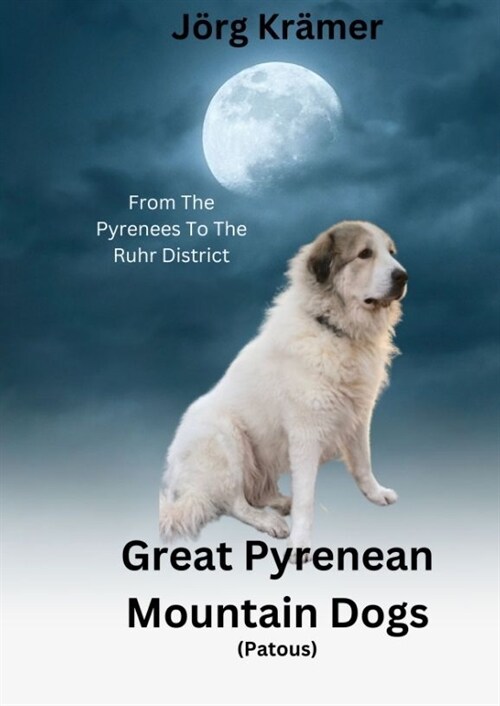 Great Pyrenean  Mountain Dogs (Hardcover)