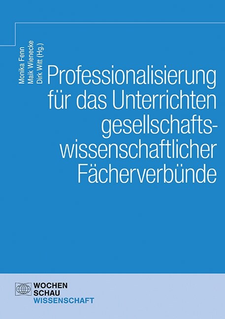 Professionalisierung fur das Unterrichten gesellschaftswissenschaftlicher Facherverbunde (Paperback)