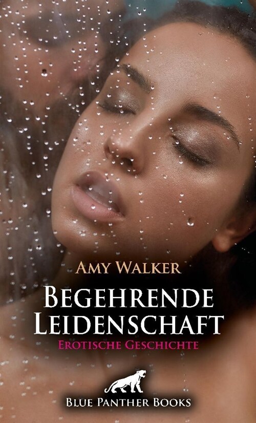 Begehrende Leidenschaft | Erotische Geschichte + 5 weitere Geschichten (Paperback)