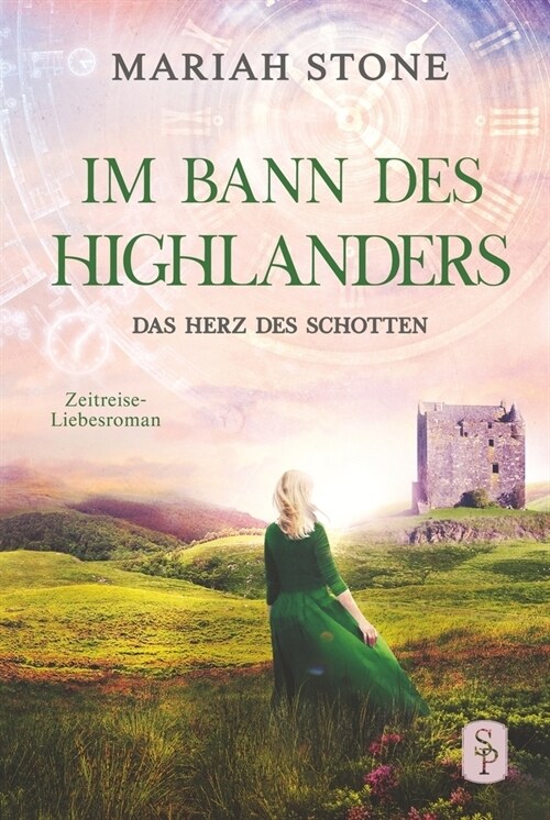 Das Herz des Schotten - Dritter Band der Im Bann des Highlanders-Reihe (Hardcover)