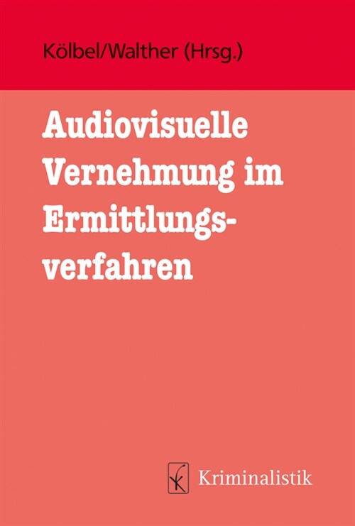 Audiovisuelle Vernehmung im Strafverfahren (Paperback)