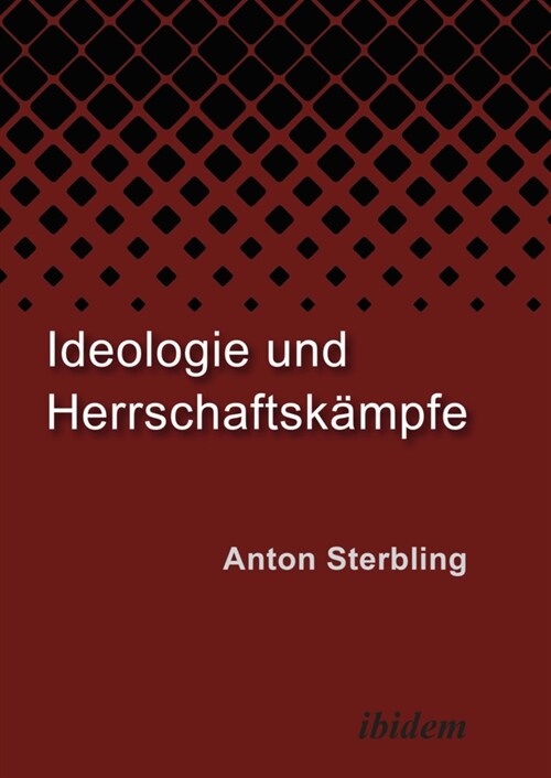 Ideologie und Herrschaftskampfe (Paperback)