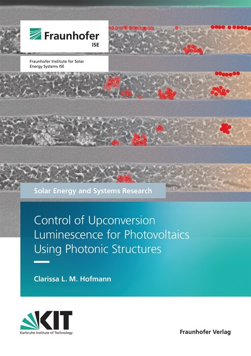 Control of Upconversion Luminescence for Photovoltaics using Photonic Structures. (Paperback)