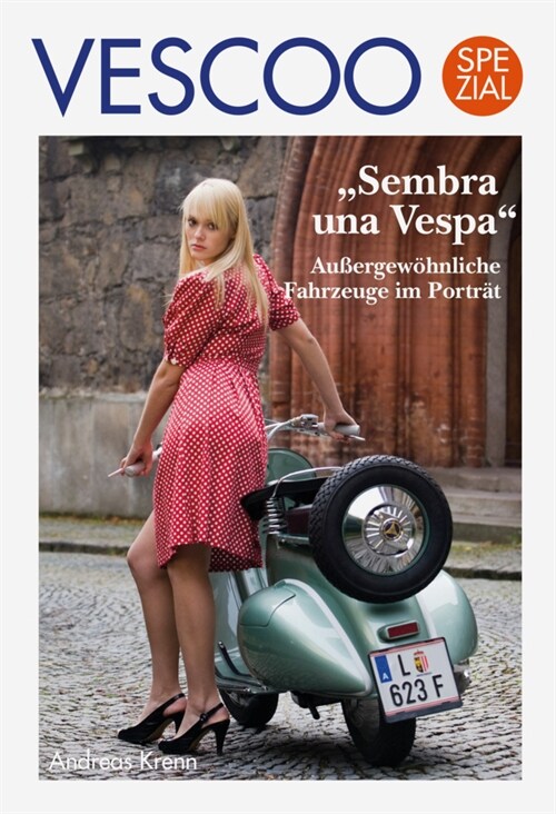 VESCOO Spezial: Sembra una Vespa (Hardcover)