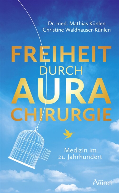 Freiheit durch Aurachirurgie (Hardcover)