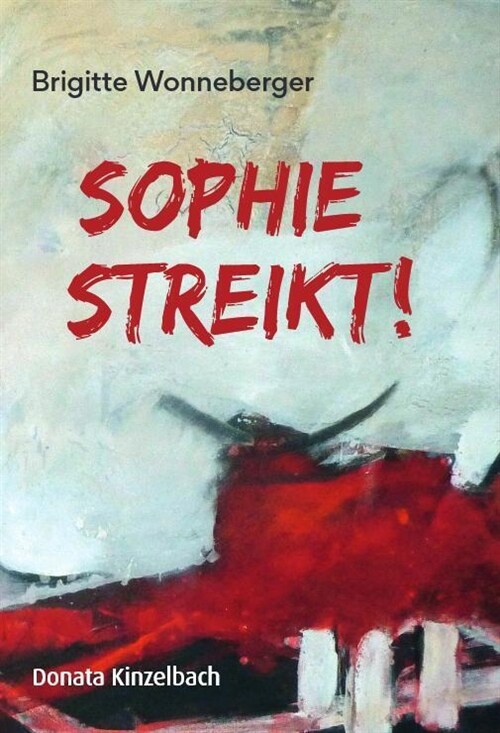 Sophie streikt! (Paperback)