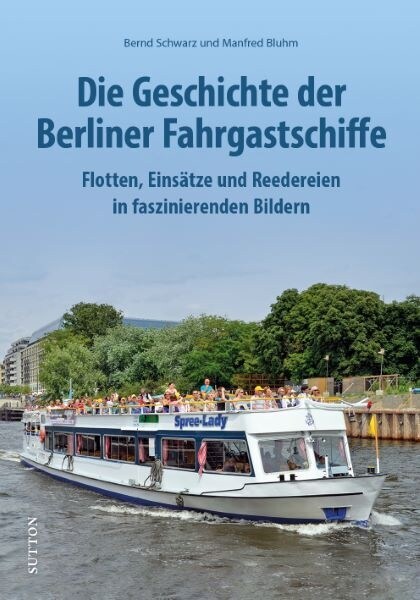 Die Geschichte der Berliner Fahrgastschiffe (Hardcover)