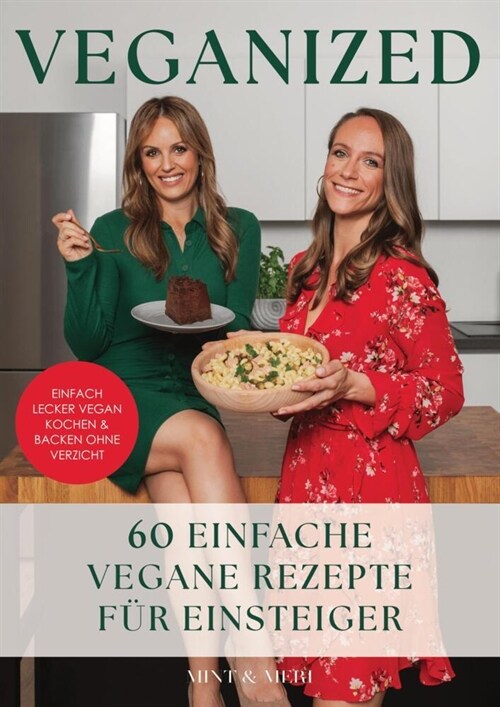 Veganized - Einfach lecker vegan kochen & backen ganz ohne Verzicht (Hardcover)