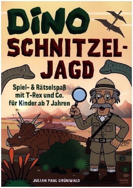 Dino Schnitzeljagd Spiel - Auf Schatzsuche mit Dinosauriern in der Urzeit (Book)