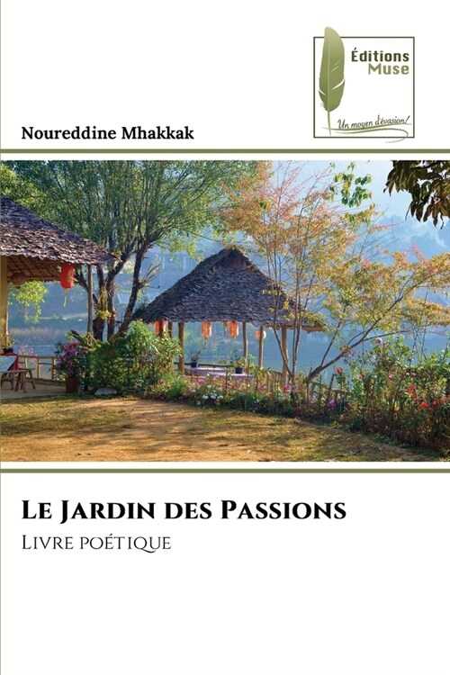 Le Jardin des Passions (Paperback)