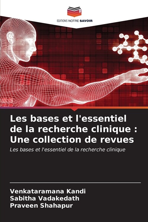 Les bases et lessentiel de la recherche clinique: Une collection de revues (Paperback)