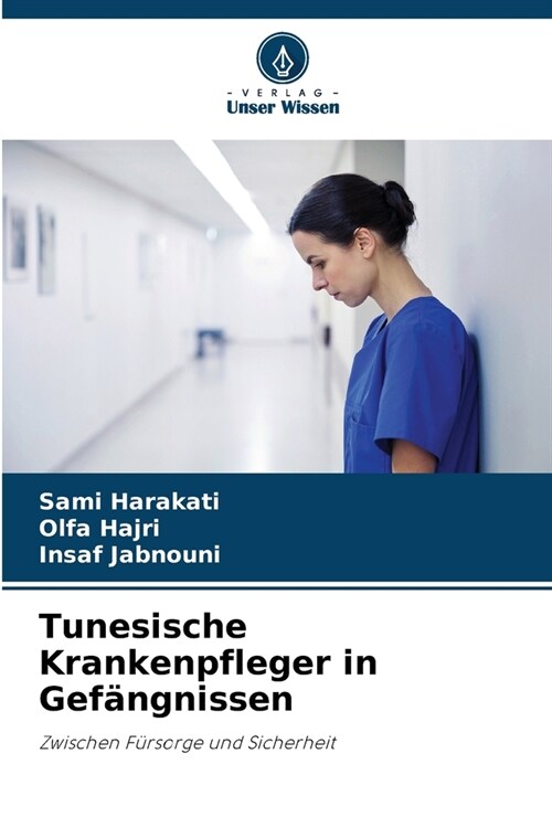 Tunesische Krankenpfleger in Gef?gnissen (Paperback)