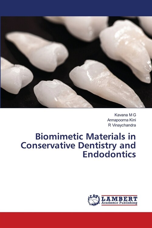 Biomimetic Materials in Conservative Dentistry and Endodontics (Paperback)