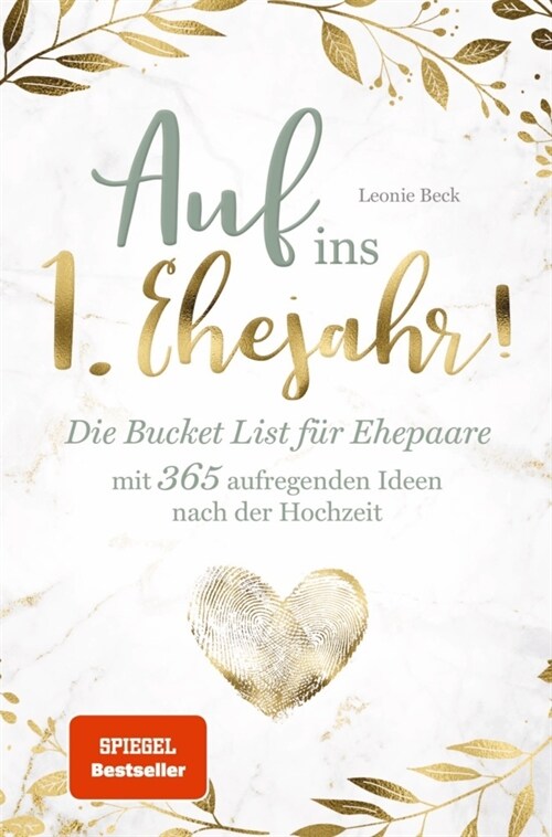 Das perfekte Hochzeitsgeschenk: Die BucketList fur Ehepaare mit 365 aufregenden Ideen nach der Hochzeit - Auf ins erste Ehejahr! (Paperback)