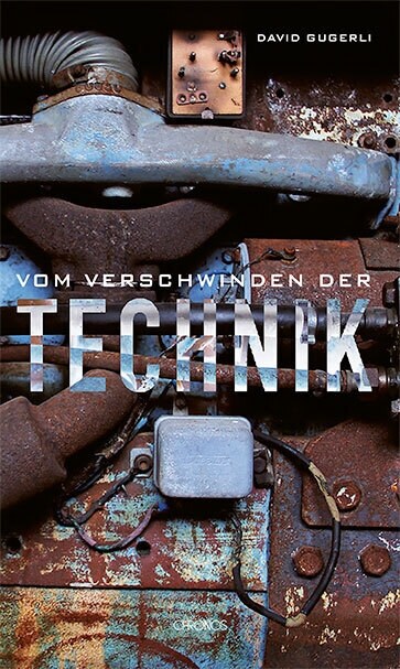 Vom Verschwinden der Technik (Hardcover)