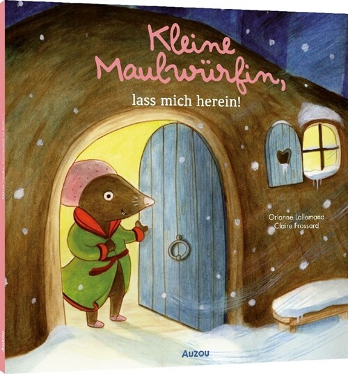 Kleine Maulwurfin, lass mich herein! (Hardcover)