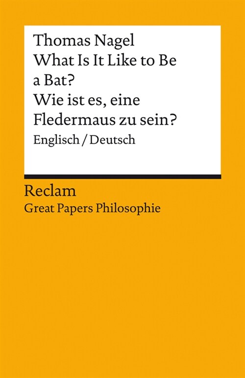 What Is It Like to Be a Bat / Wie ist es, eine Fledermaus zu sein (Paperback)