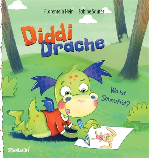 Diddi Drache: Wo ist Schnuffel? - Fantasievolles Bilderbuch um ein verlorenes Stofftier, ab 2 Jahren (Hardcover)