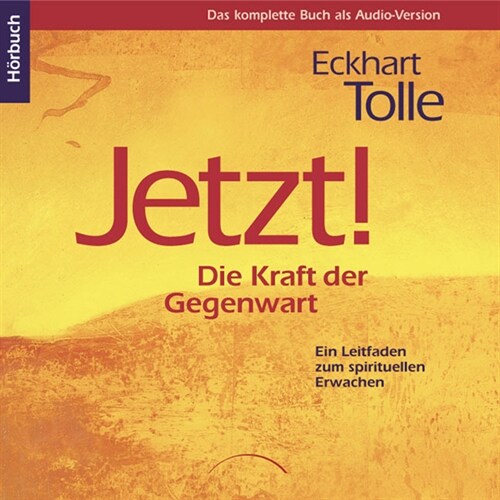 Jetzt! Die Kraft der Gegenwart - Horbuch (CD-Audio)