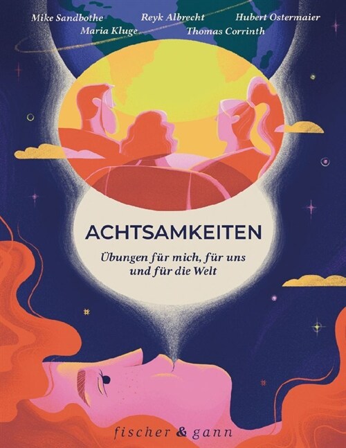 Achtsamkeiten - Ubungen fur mich, fur uns und fur die Welt (Hardcover)