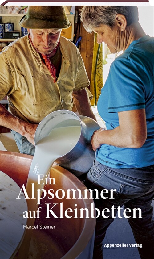 Ein Alpsommer auf Kleinbetten (Hardcover)