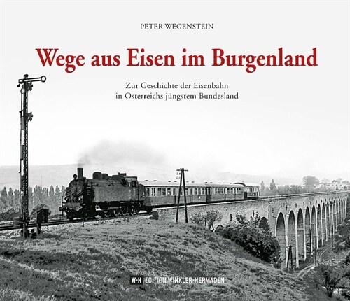 Wege aus Eisen im Burgenland (Hardcover)