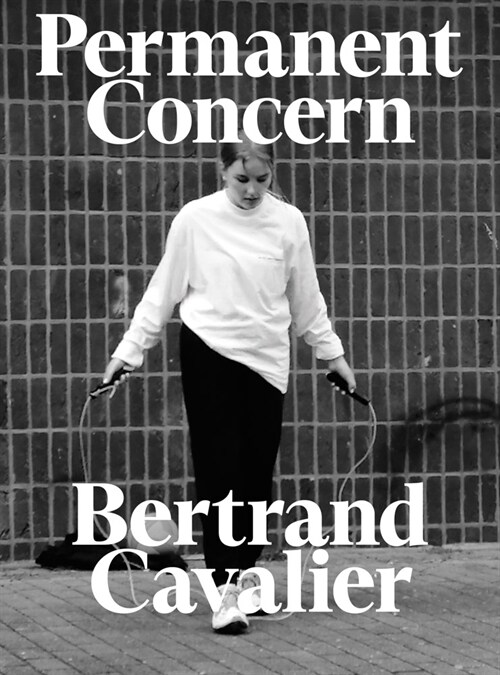 Bertrand Cavalier: Permanent Concern (Paperback)