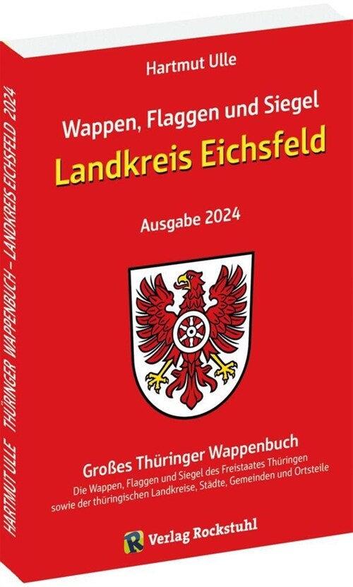 Wappen, Flaggen und Siegel LANDKREIS EICHSFELD - Ein Lexikon - Ausgabe 2024 (Paperback)