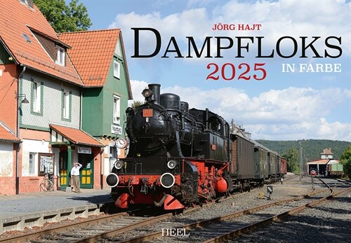 Dampfloks in Farbe Kalender 2025 (Calendar)