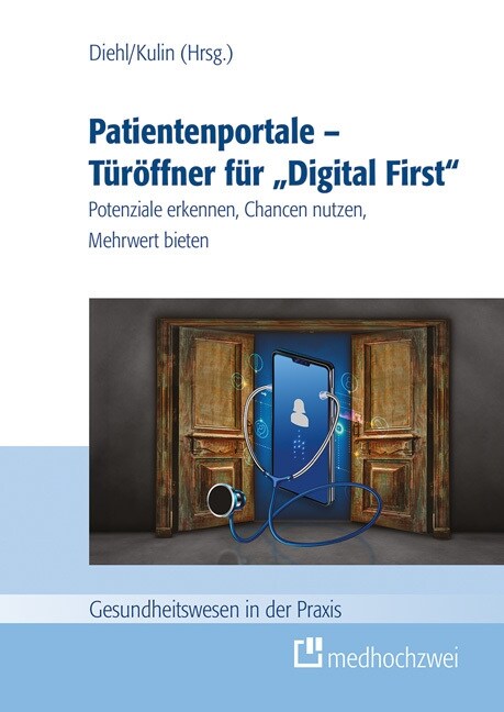 Patientenportale - Turoffner fur Digital First (Paperback)