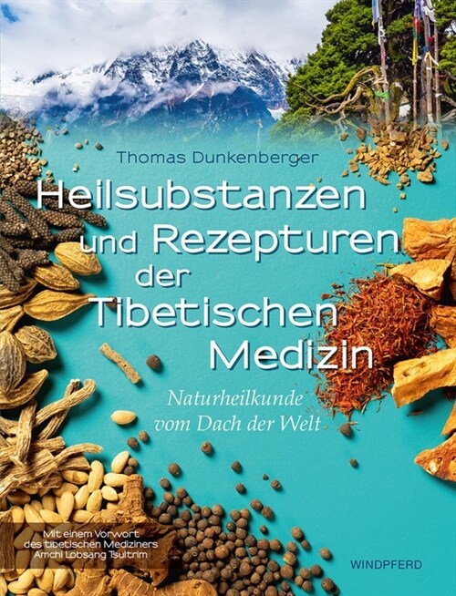 Heilsubstanzen und Rezepturen der Tibetischen Medizin (Paperback)