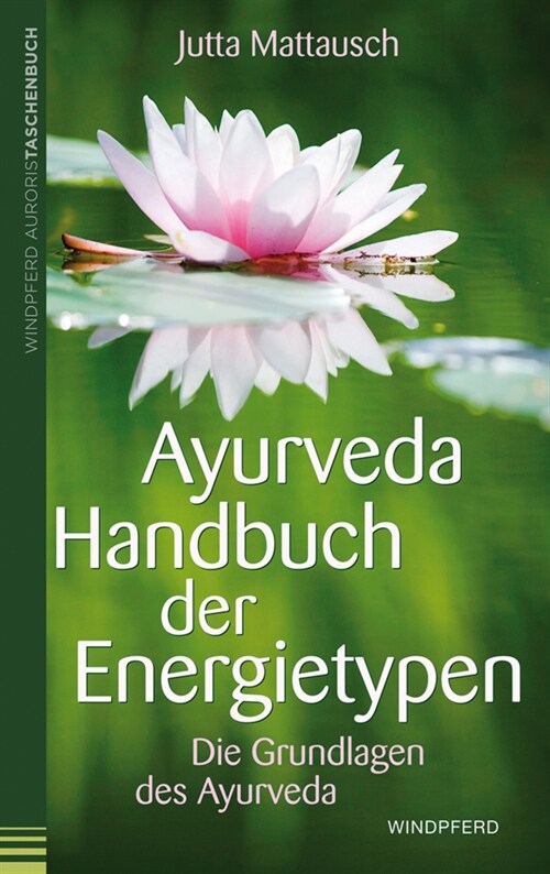Ayurveda Handbuch der Energietypen (Book)
