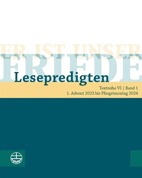 Er ist unser Friede. Lesepredigten Textreihe VI/Bd. 1 (Paperback)