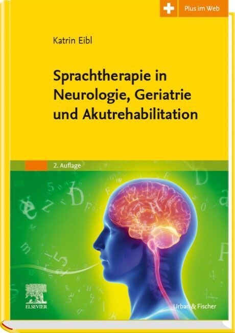 Sprachtherapie in Neurologie, Geriatrie und Akutrehabilitation (Hardcover)