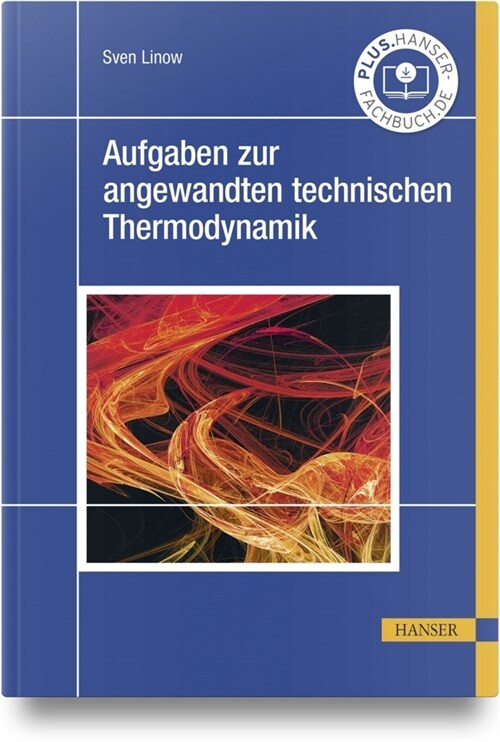 Aufgaben zur angewandten technischen Thermodynamik (Hardcover)