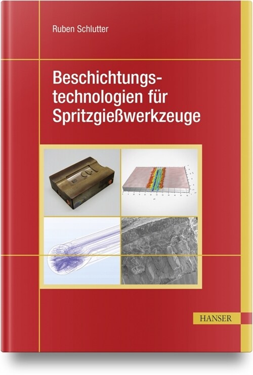 Beschichtungstechnologien fur Spritzgießwerkzeuge (Hardcover)