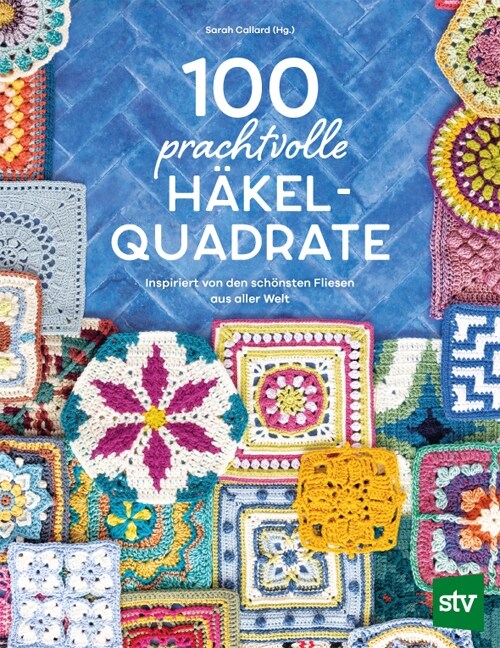 100 prachtvolle Hakelquadrate (Paperback)