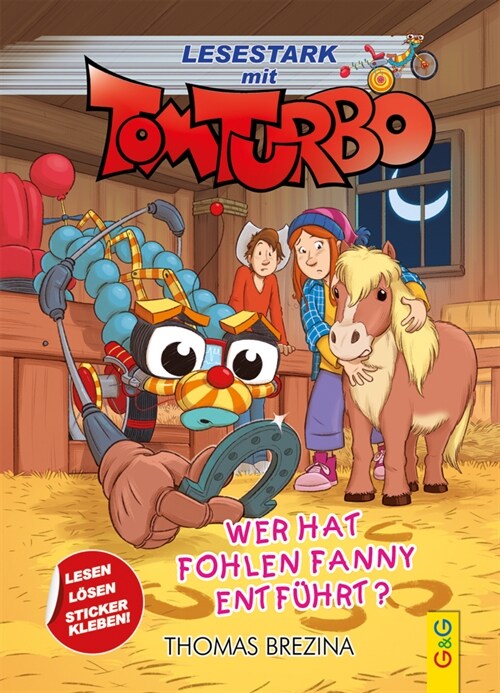 Tom Turbo - Lesestark - Wer hat Fohlen Fanny entfuhrt (Hardcover)
