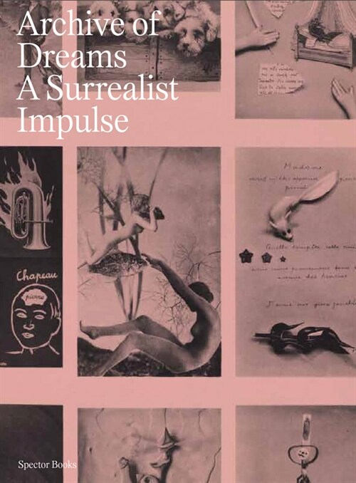 Archive of Dreams: A Surrealist Impulse (Paperback)