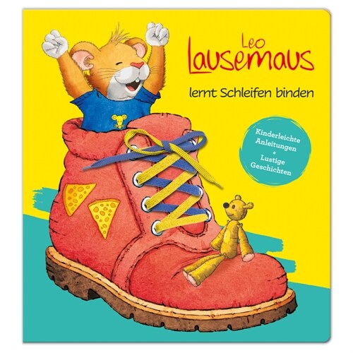 Leo Lausemaus lernt Schleifen binden - Kinderleichte Anleitungen Lustige Geschichten (Board Book)